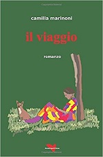 "Il Viaggio". Presentazione del romanzo di esordio Camilla Marinoni